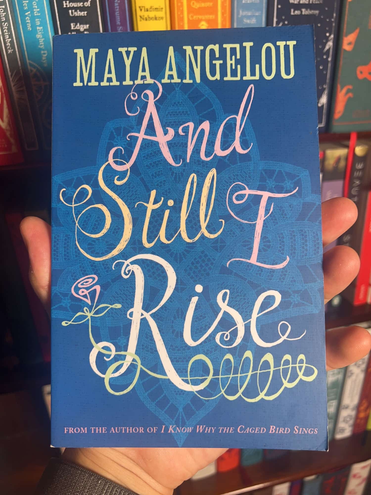 And Still I Rise by Maya Angelou