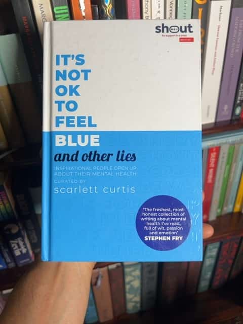 It's Not OK to Feel Blue and Other Lies by Scarlett Curtis