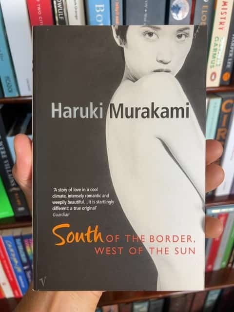 South of the Border, West of the Sun by Haruki Murakami