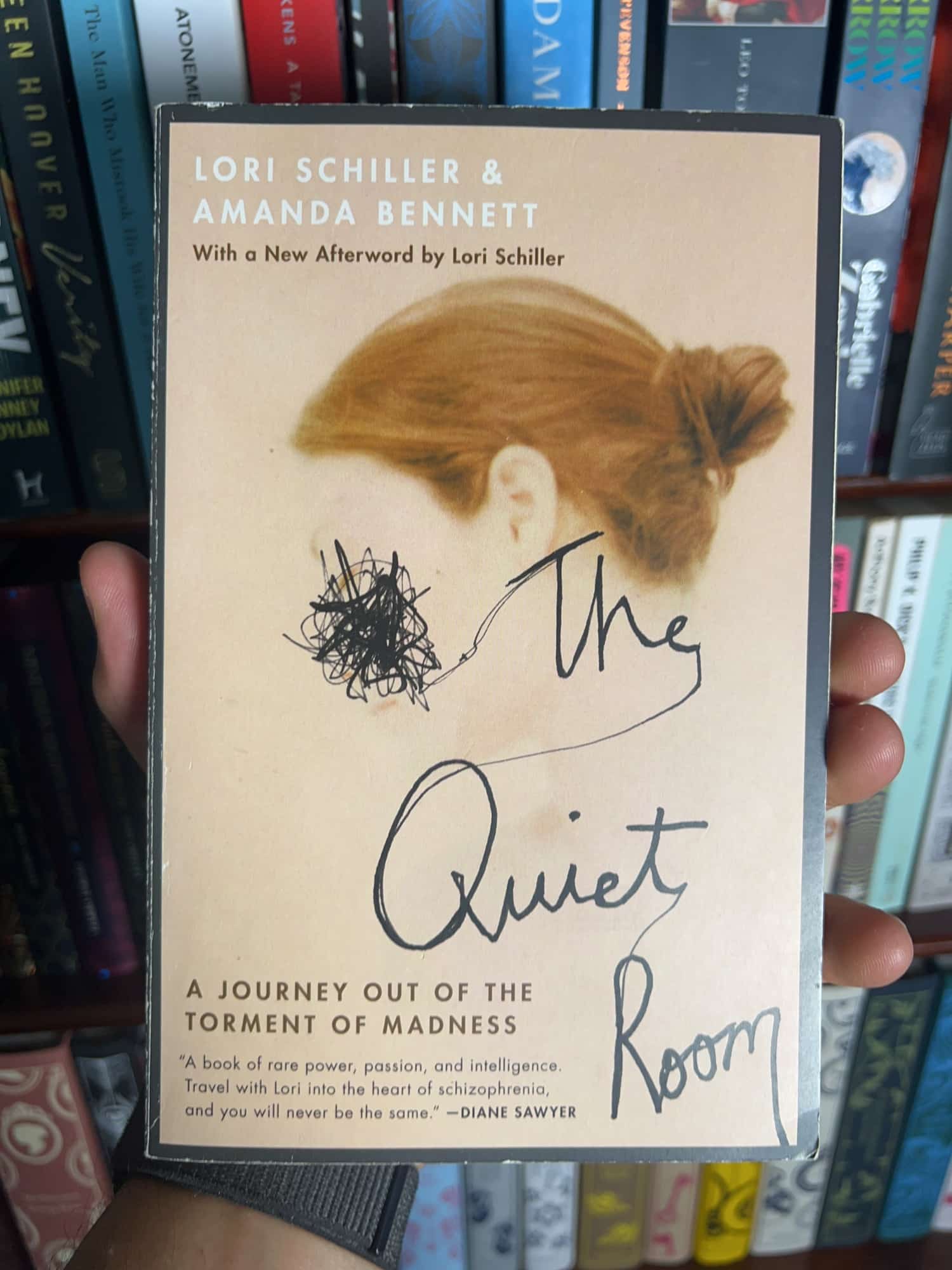 The Quiet Room: A Journey Out of the Torment of Madness by Lori Schiller; Amanda Bennett