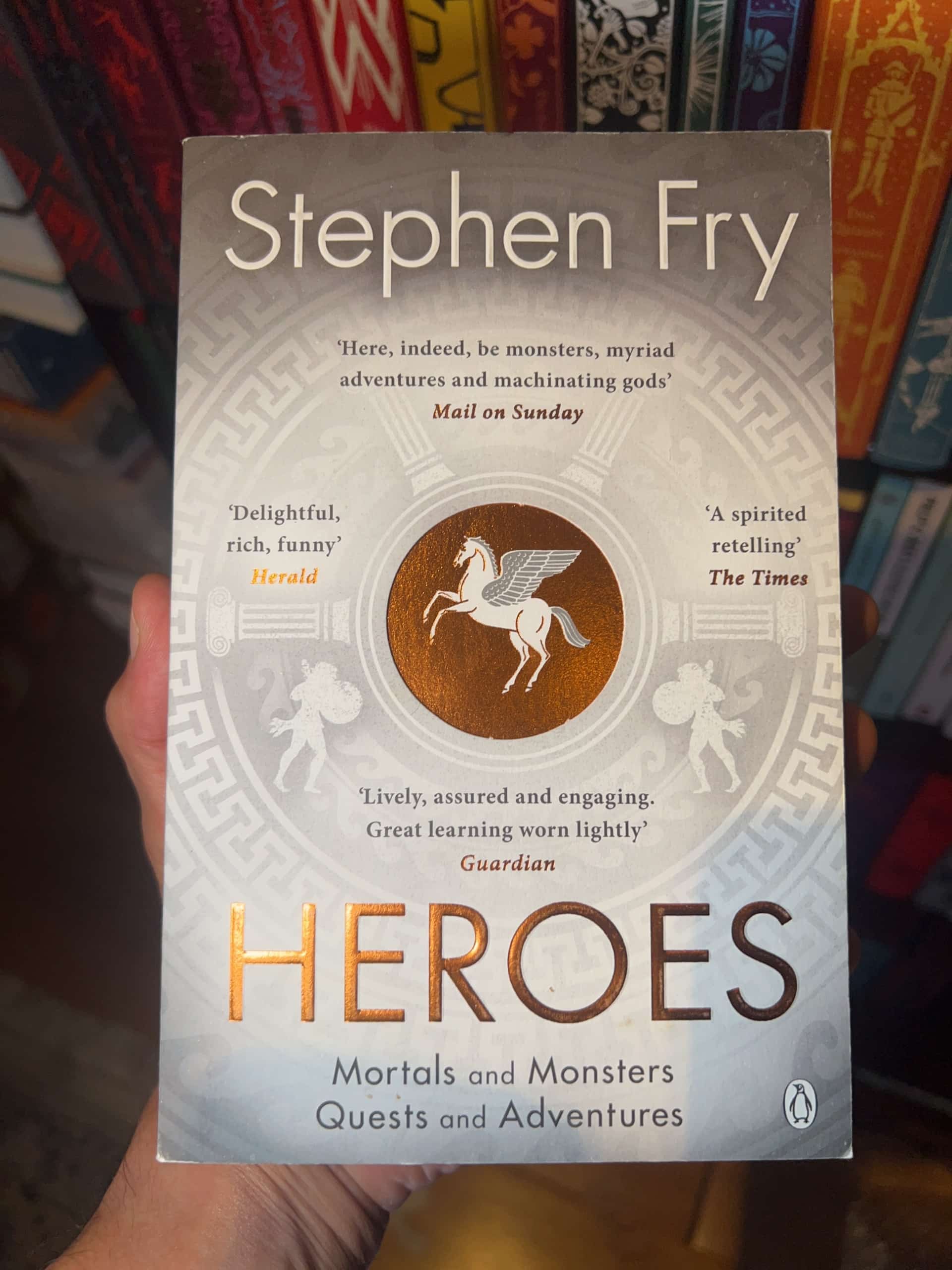 Heroes: Greek Legends Retold by Stephen Fry