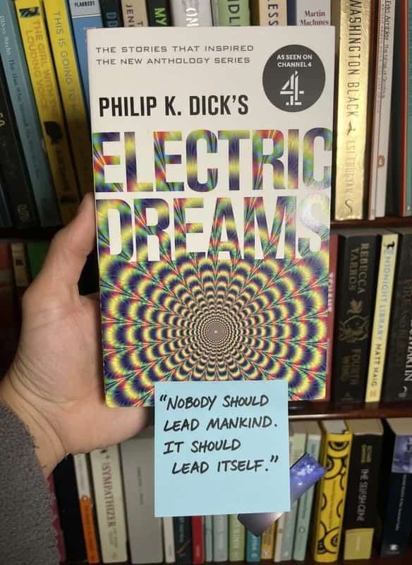 Philip K. Dick's Electric Dreams: Volume 1: The stories which inspired the hit Channel 4 series by Philip K. Dick